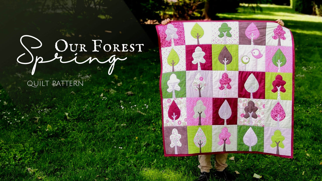 "OUR FOREST SPRING" QUILT PATTERN