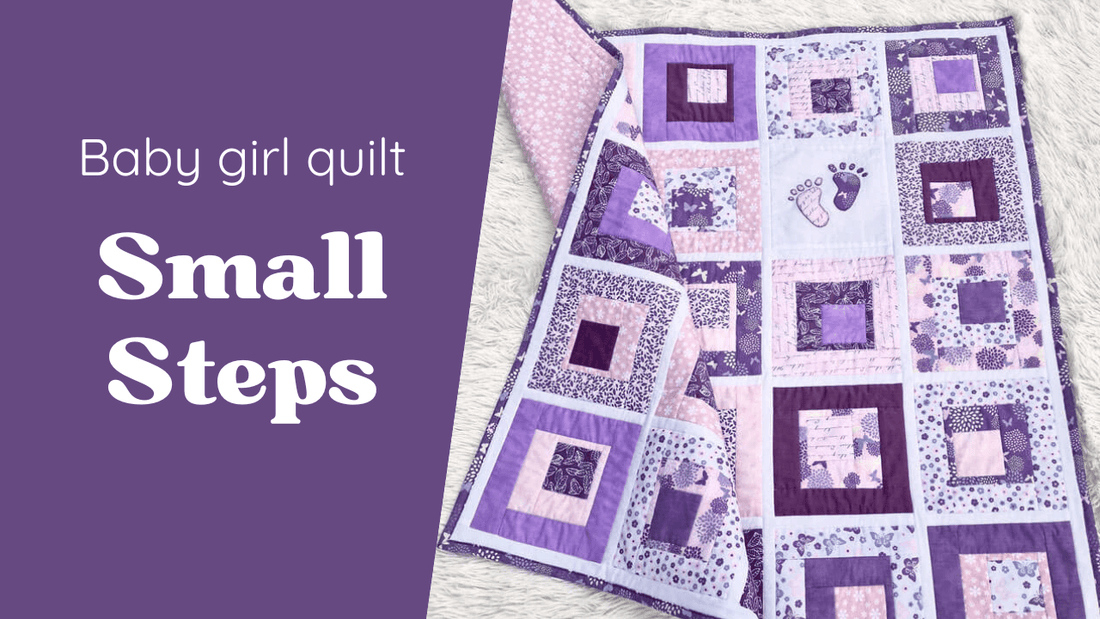 Beginner-Friendly Small Steps Quilt – New Girl’s Version