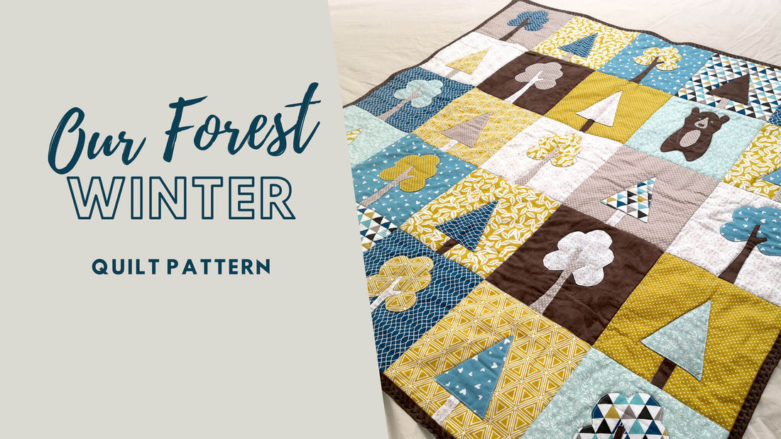 "OUR FOREST WINTER" QUILT PATTERN